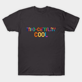 Mid Century Cool T-Shirt